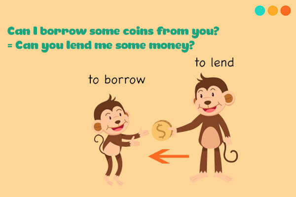 Nắm chắc cách dùng Borrow và Lend trong tiếng Anh – Phân biệt chi tiết