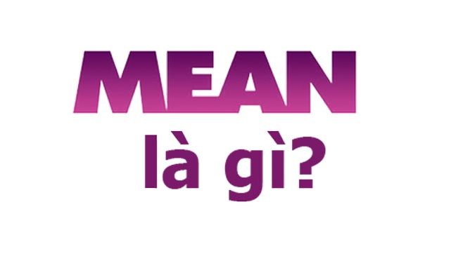 Mean là gì và cấu trúc từ Mean trong câu Tiếng Anh