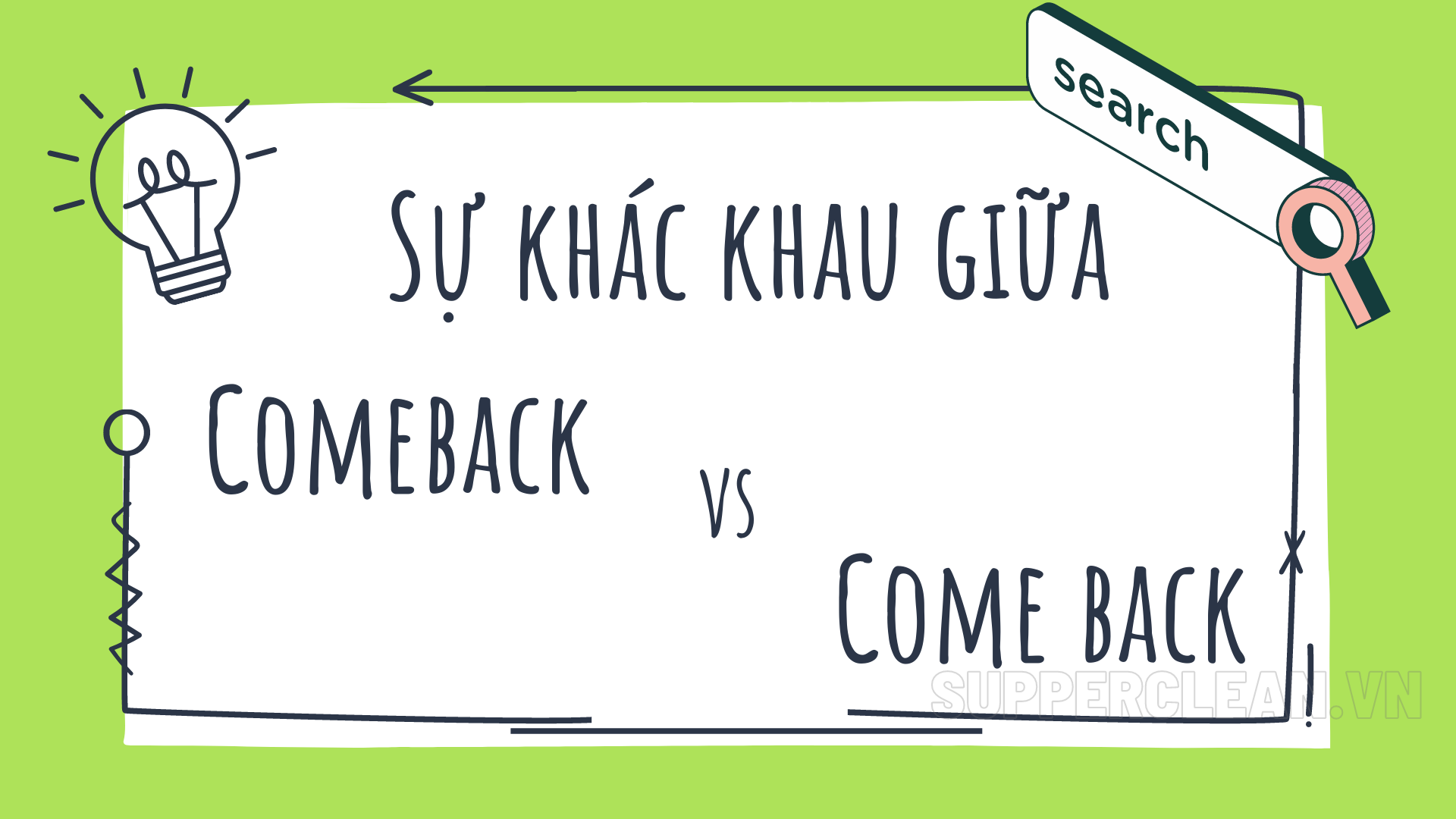 Comeback là gì? Điểm khác biệt giữa comeback và come back