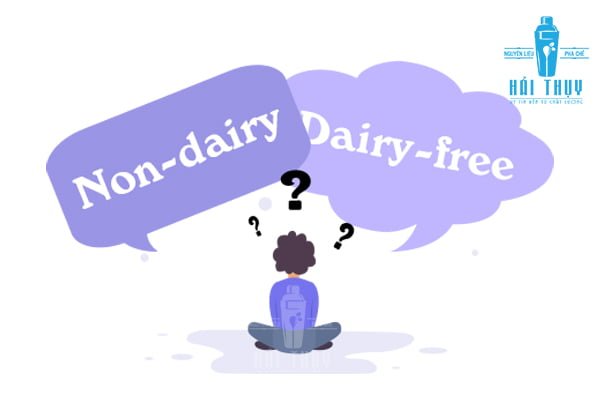 Sự khác biệt giữa hai thuật ngữ “Dairy-Free” và “Non-Dairy”