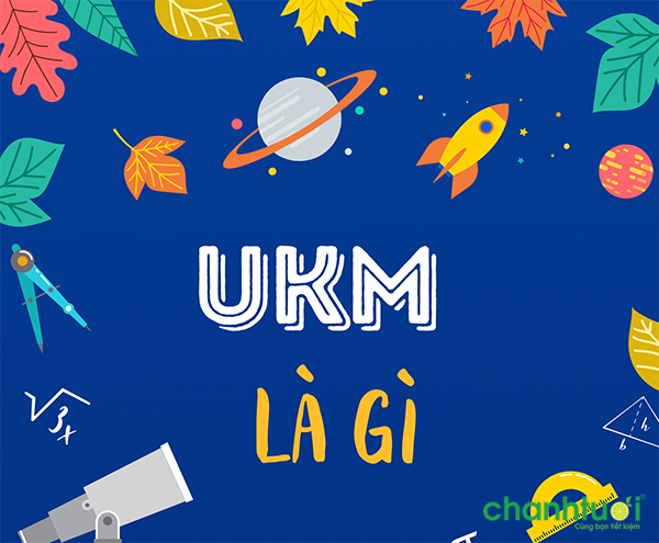 Ukm là gì? Ý nghĩ của từ UKM trên Facebook là gì