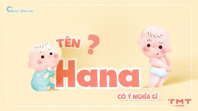 Tên Hana có ý nghĩa gì trong tiếng Hàn? Đặt Hana cho bé trai hay gái?