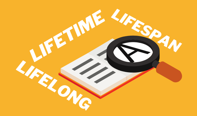 Sự khác biệt giữa Lifetime, Lifelong và Lifespan là gì?